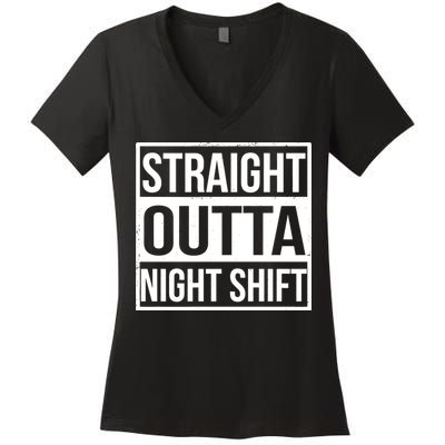 Straight Outta Night Shift Women's V-Neck T-Shirt