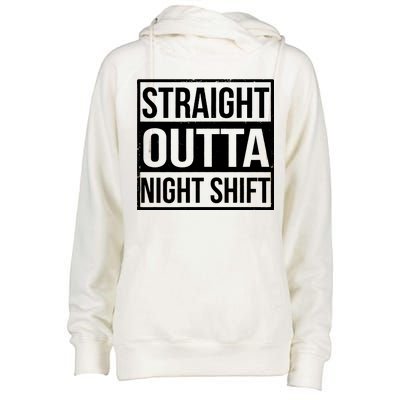 Straight Outta Night Shift Womens Funnel Neck Pullover Hood