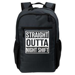 Straight Outta Night Shift Daily Commute Backpack