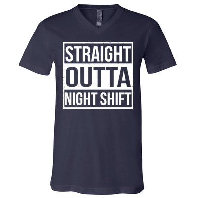 Straight Outta Night Shift V-Neck T-Shirt