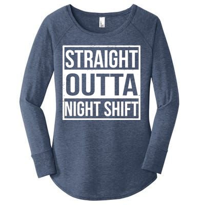 Straight Outta Night Shift Women's Perfect Tri Tunic Long Sleeve Shirt