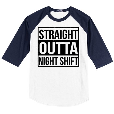 Straight Outta Night Shift Baseball Sleeve Shirt