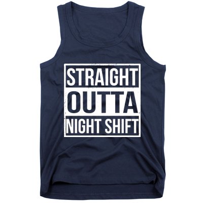 Straight Outta Night Shift Tank Top