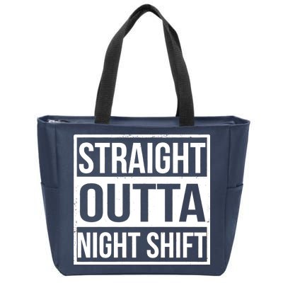 Straight Outta Night Shift Zip Tote Bag