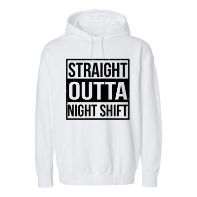 Straight Outta Night Shift Garment-Dyed Fleece Hoodie