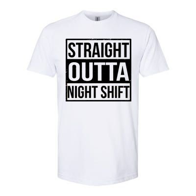 Straight Outta Night Shift Softstyle CVC T-Shirt