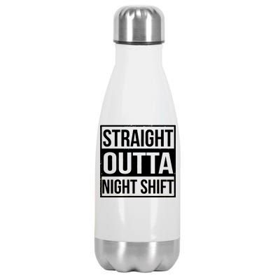 Straight Outta Night Shift Stainless Steel Insulated Water Bottle