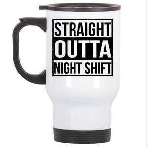 Straight Outta Night Shift Stainless Steel Travel Mug