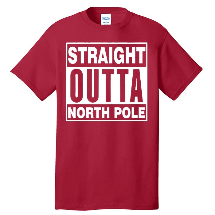 Straight Outta North Pole Tall T-Shirt