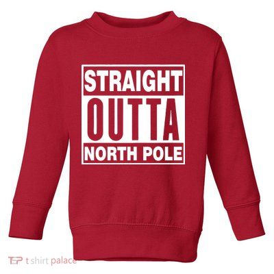 Straight Outta North Pole Toddler Sweatshirt