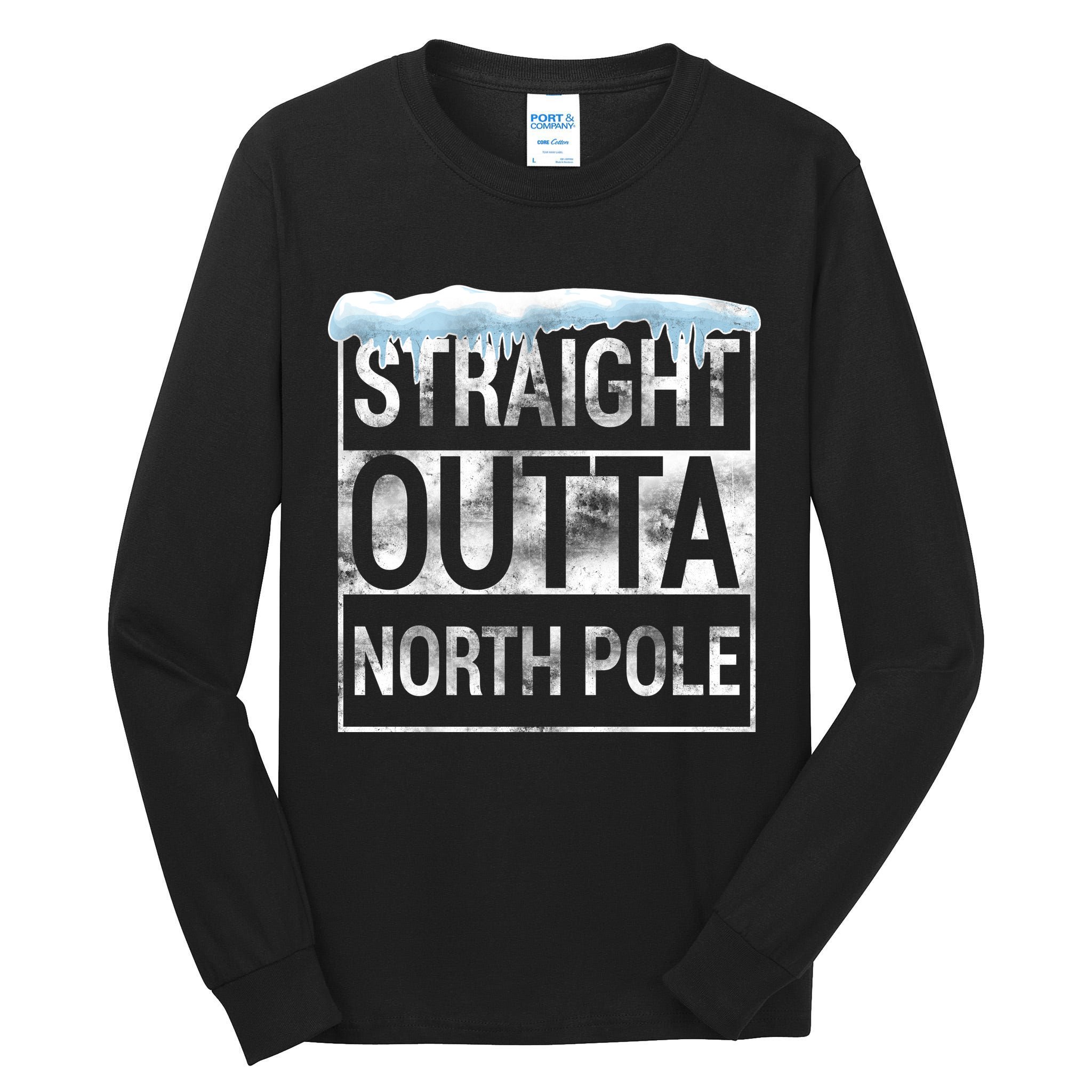 Straight Outta North Pole Funny Christmas Tall Long Sleeve T-Shirt
