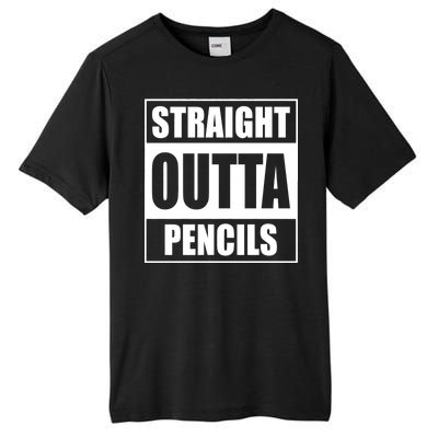 Straight Outta Pencils Tall Fusion ChromaSoft Performance T-Shirt