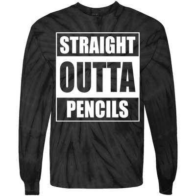 Straight Outta Pencils Tie-Dye Long Sleeve Shirt