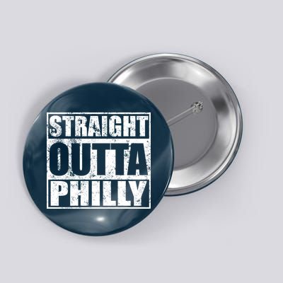 Straight Outta Philly Button