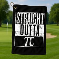 Straight Outta Pi Golf Towel