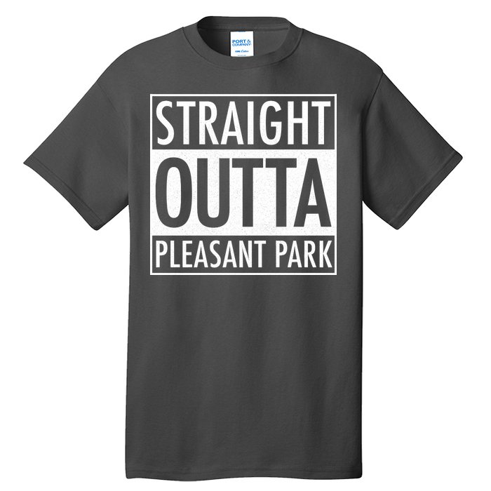 Straight Outta Pleasant Park Tall T-Shirt