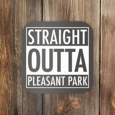 Straight Outta Pleasant Park Coaster