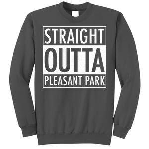 Straight Outta Pleasant Park Tall Sweatshirt