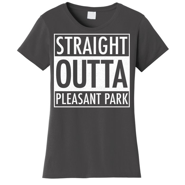 Straight Outta Pleasant Park Women's T-Shirt