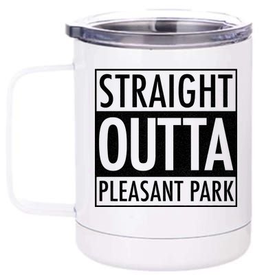 Straight Outta Pleasant Park 12 oz Stainless Steel Tumbler Cup