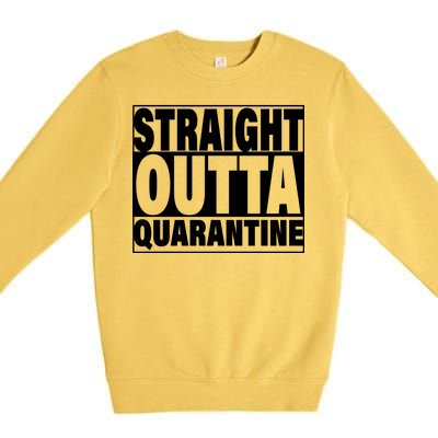 Straight Outta Quarantine Premium Crewneck Sweatshirt