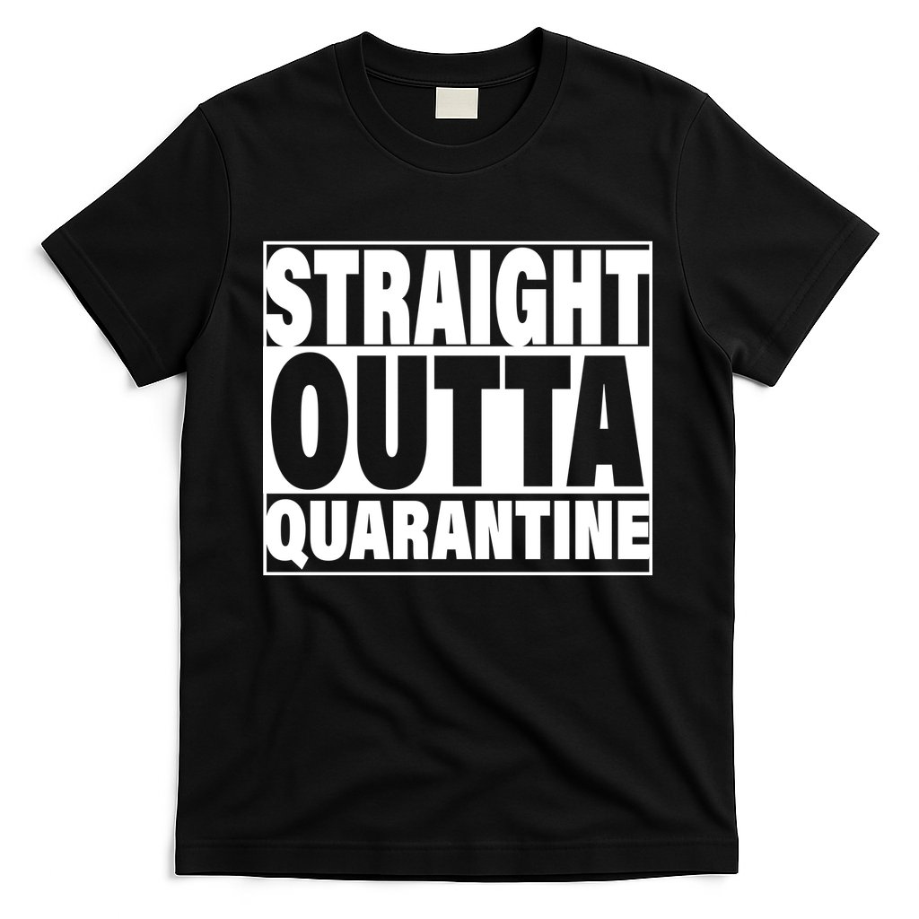 Straight Outta Quarantine T-Shirt