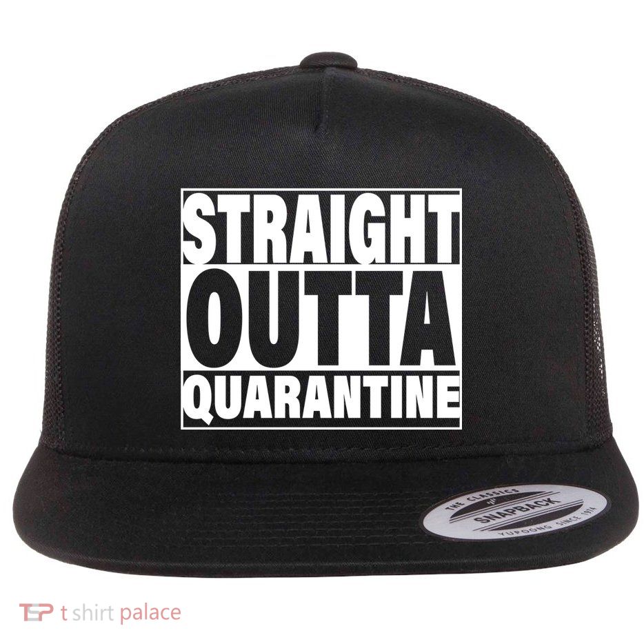 Straight Outta Quarantine Flatbill Hat
