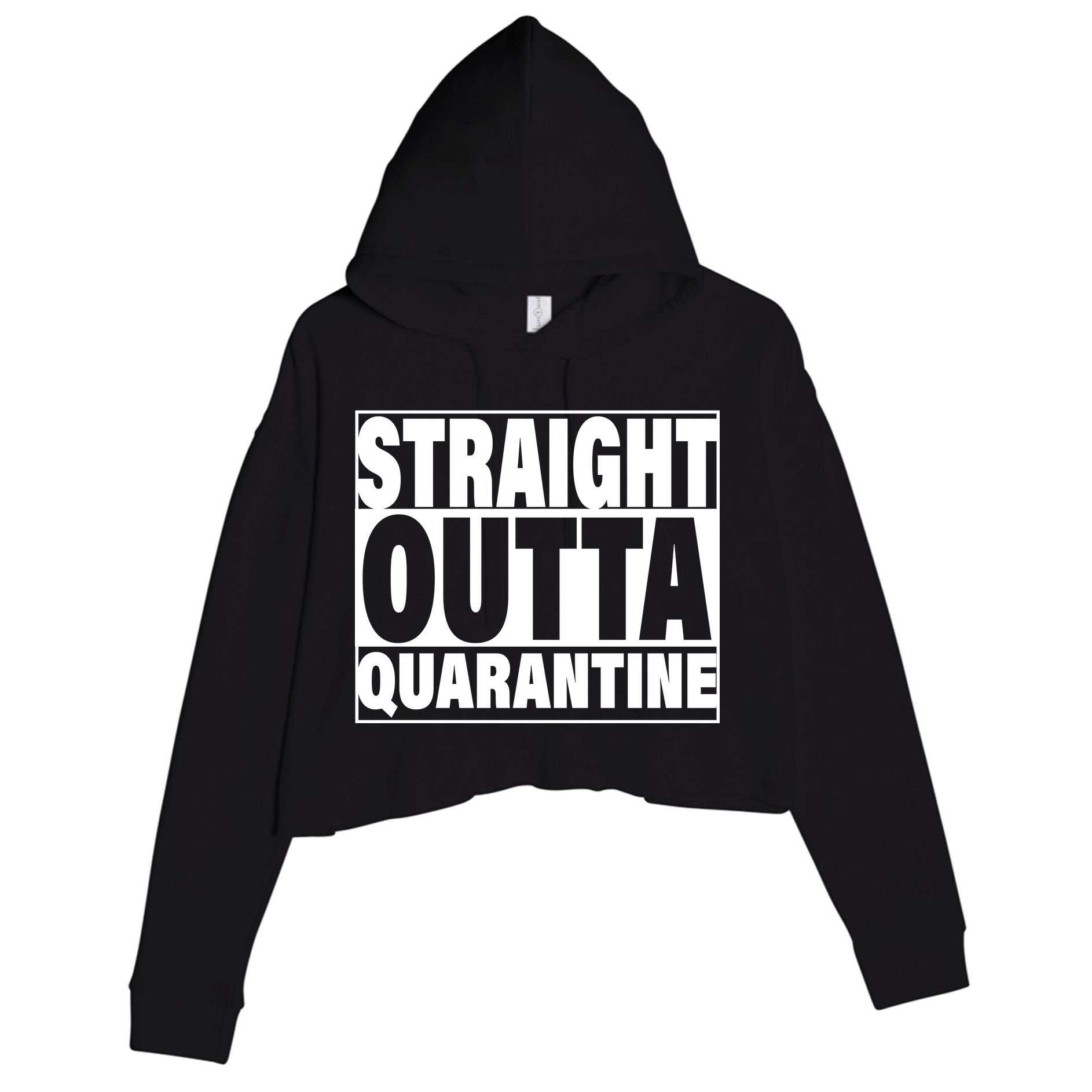 Straight Outta Quarantine Crop Fleece Hoodie