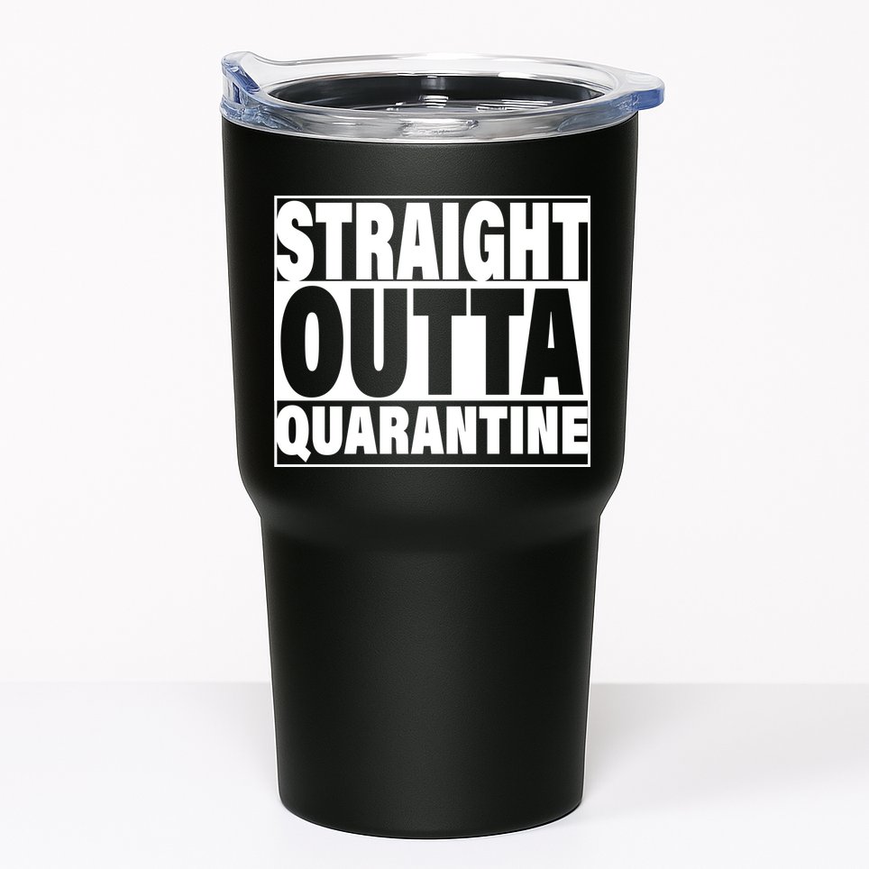 Straight Outta Quarantine Tumbler