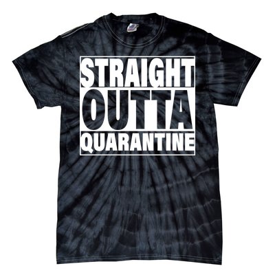 Straight Outta Quarantine Tie-Dye T-Shirt