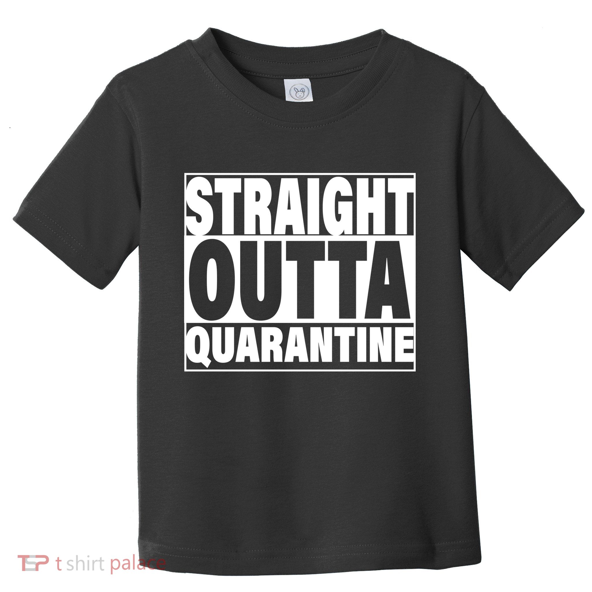 Straight Outta Quarantine Toddler T-Shirt