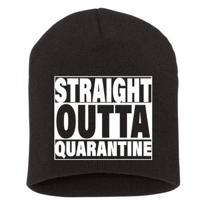 Straight Outta Quarantine Short Acrylic Beanie