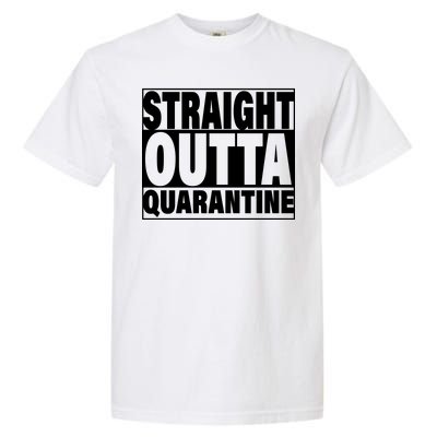 Straight Outta Quarantine Garment-Dyed Heavyweight T-Shirt