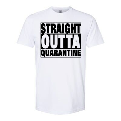 Straight Outta Quarantine Softstyle CVC T-Shirt