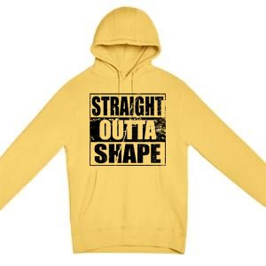 Straight Outta Shape Premium Pullover Hoodie