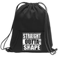 Straight Outta Shape Sweatshirt Cinch Pack Bag