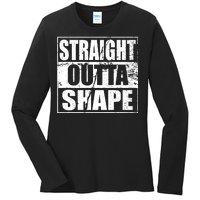 Straight Outta Shape Ladies Long Sleeve Shirt