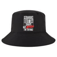 Straight Outta Shape But Bitch I'm Trying Cool Comfort Performance Bucket Hat