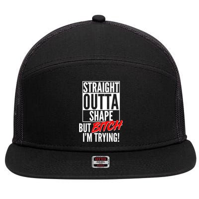 Straight Outta Shape But Bitch I'm Trying 7 Panel Mesh Trucker Snapback Hat
