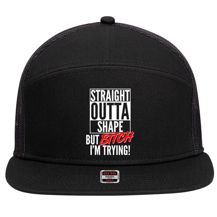 Straight Outta Shape But Bitch I'm Trying 7 Panel Mesh Trucker Snapback Hat