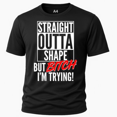 Straight Outta Shape But Bitch I'm Trying Cooling Performance Crew T-Shirt