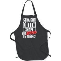 Straight Outta Shape But Bitch I'm Trying Full-Length Apron With Pockets