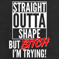Straight Outta Shape But Bitch I'm Trying 15oz Campfire Ceramic Mug