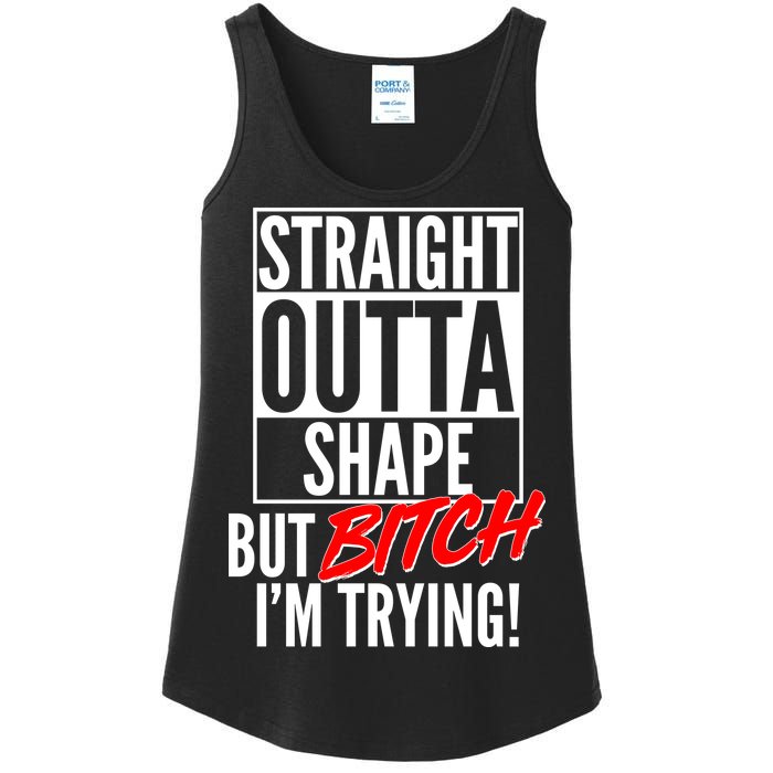 Straight Outta Shape But Bitch I'm Trying Ladies Essential Tank