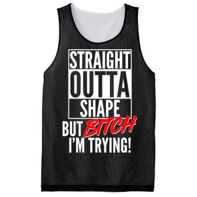 Straight Outta Shape But Bitch I'm Trying Mesh Reversible Basketball Jersey Tank