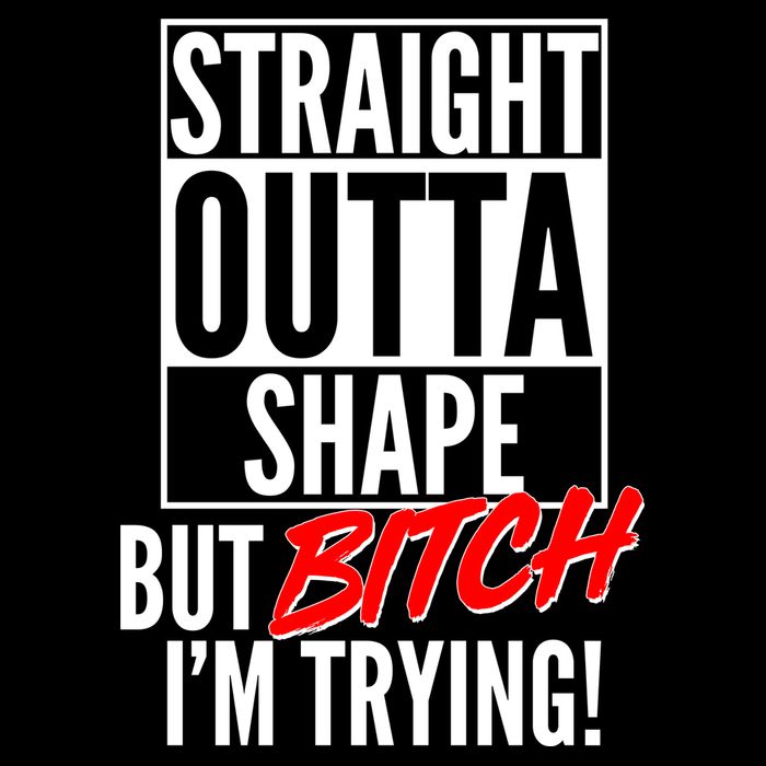 Straight Outta Shape But Bitch I'm Trying Crop Top