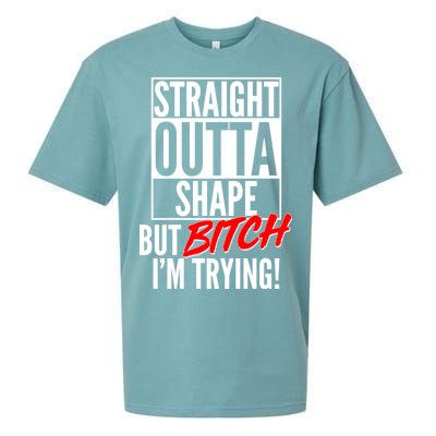 Straight Outta Shape But Bitch I'm Trying Sueded Cloud Jersey T-Shirt