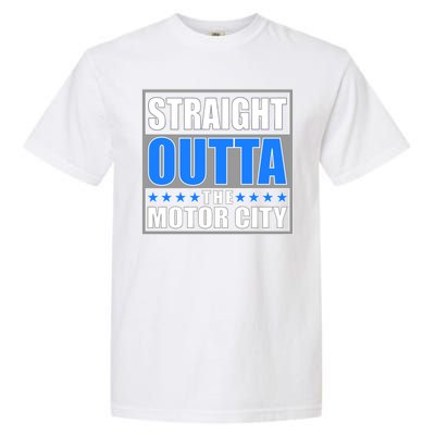 Straight Outta The Motor City Detroit, Michigan Garment-Dyed Heavyweight T-Shirt