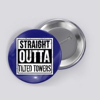 Straight Outta Tilted Towers Button