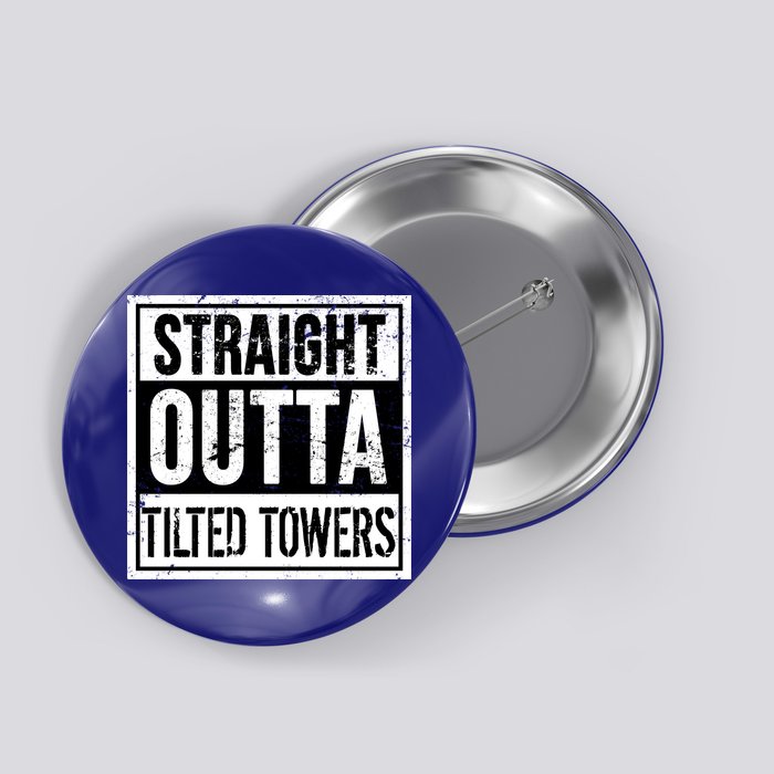 Straight Outta Tilted Towers Button